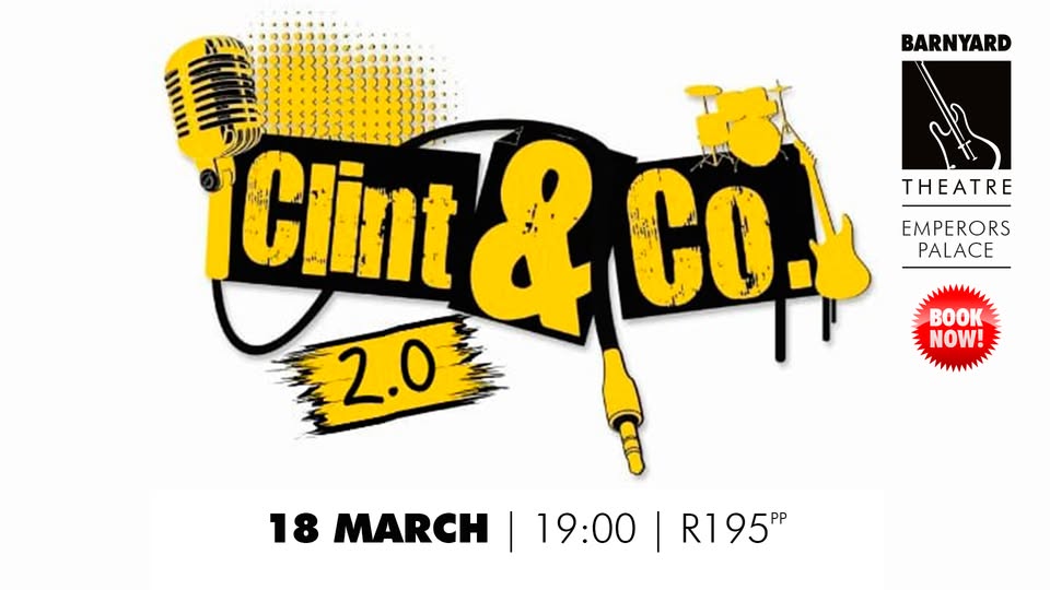 CLINT & CO 2.0 @ EMPERORS PALACE BARNYARD