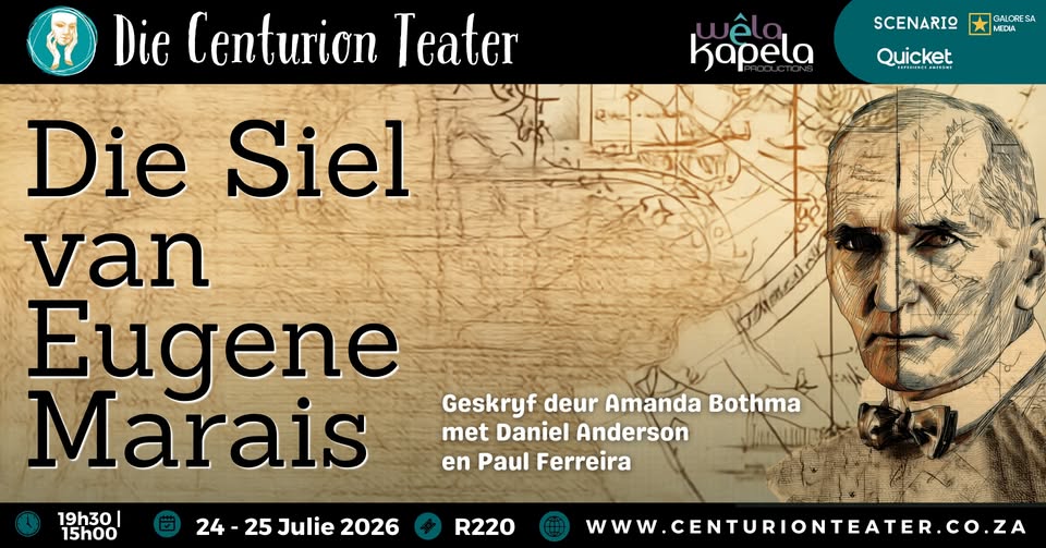 Die Siel van Eugène Marais _ Die Centurion Teater