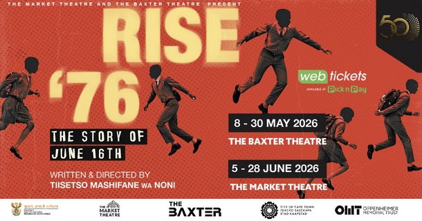 The Market and Baxter Theatre present: Rise ’76.
